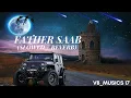 Download Lagu Father saab Slowed +Reverb (Perfectly slowed and reverb)