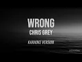 Download Lagu WRONG - Chris Grey - Karaoke version