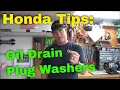 Honda Tips Oil Drain Plug Washers