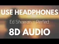 Ed Sheeran - Perfect (8D AUDIO)