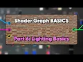 Unity Shader Graph Basics Part 6 - Lighting Basics
