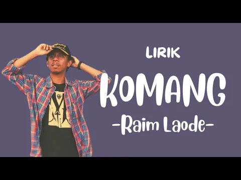 Download MP3 Komang - Raim Laode (Lirik) ~ Ku pastikan kujalani dunia tak seindah kemarin