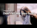 Download Lagu Tz安竹 - Don't let our love fade (別讓愛凋落英文版)『You took my joy, left only stains.』【動態歌詞MV】