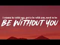 Be Without You - Mary J. Blige (Lyrics)