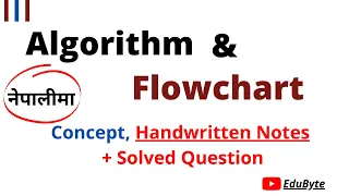 Algorithm Flowchart with solved questions and Handwritten notes in Nepali for Beginners