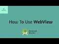 Lecture 17 How to Use WebView in Android