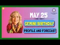May 25 Gemini people Profile and forecast