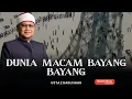 DUNIA UMPAMA BAYANG-BAYANG | ALLAH SIBUKKAN DIA DENGAN KEDUNIAAN | USTAZ BADLISHAH 