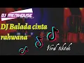 Download Lagu DJ BALADA CINTA RAHWANA - YANTEL MERCY - DJ MENIHOUSE