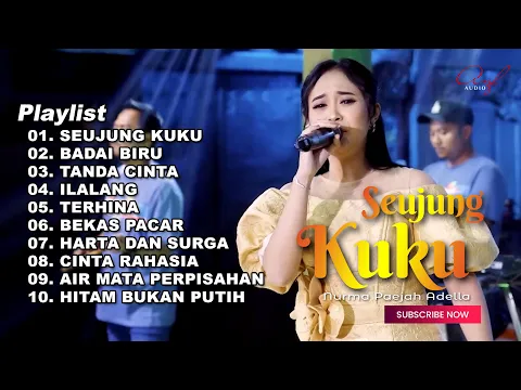 Download MP3 SEUJUNG KUKU - NURMA PAEJAH FULL ALBUM TERBARU OM ADELLA 2024