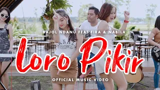 Bajol Ndanu Ft. Fira \u0026 Nabila - Loro Pikir (Official Music Video) | KENTRUNG