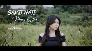 Download SAKIT HATI - MERRY GITHA ( official music video ) #merrygitha #rezqyjayendra #sakithati MP3