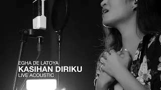 Download Egha De Latoya - Kasihan Diriku (Live Acoustic) MP3