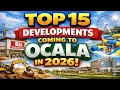 Top 15 Developments Coming to Ocala in 2026 Major Growth New Projects