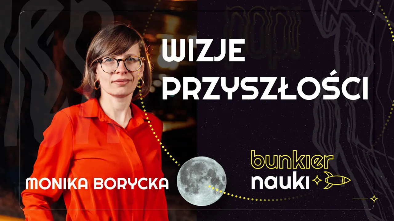 Czy jesteśmy gotowi na PRZYSZŁOŚĆ? Monika Borycka i Krzysztof M. Maj | 51