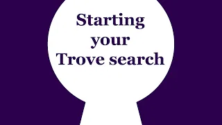Trove Tip Starting your Trove search