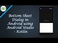 Bottom Sheet Dialog in Android using Android Studio - Kotlin