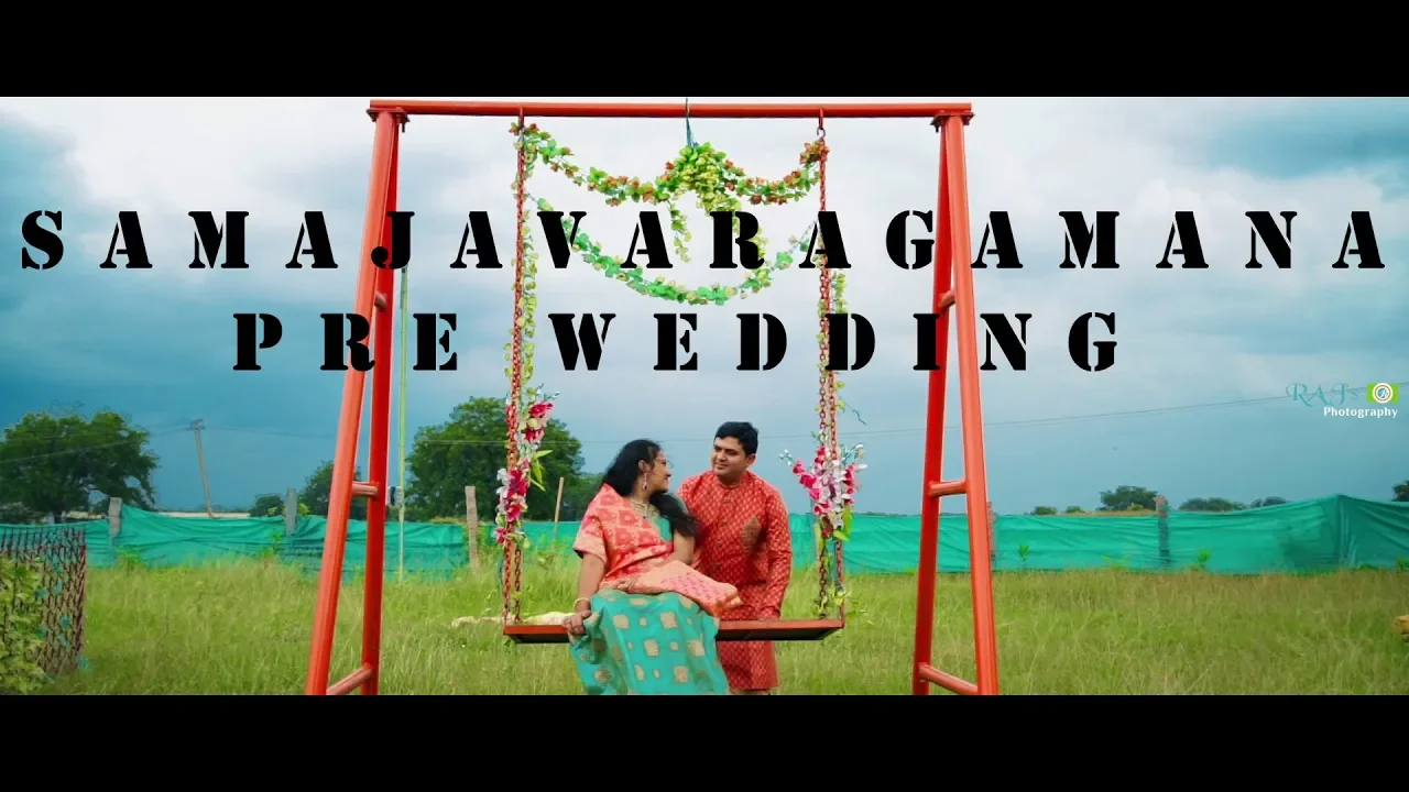Samajavaragamana Song ||Pre wedding Of Nishanth + Madhuri || || RAJ'S PHOTOGRAPHY||