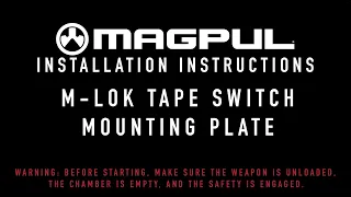 Magpul Instructions - M-LOK Tape Switch Mounting Plate