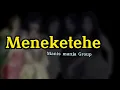 lirik lagu Meneketehe (Manis Manja Group)