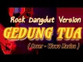 Download Lagu GEDUNG TUA - ROCKDUT VERSION ( Cover - Wawa Marisa ) Dangdut lawas 