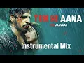 Lagu Tum Hi Aana - Instumental Mix
