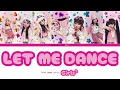 Girls² 'LET ME DANCE' | Color Coded Lyrics