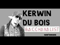 Kerwin Du Bois - Bacchanalist (Soca Lyrics provided by Cariboake The Official Karaoke Event)