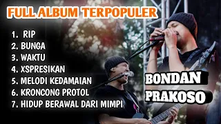 bondan prakoso full album terpopuler r i p bunga