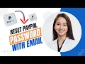 How To Reset Paypal Password With Email Best Method