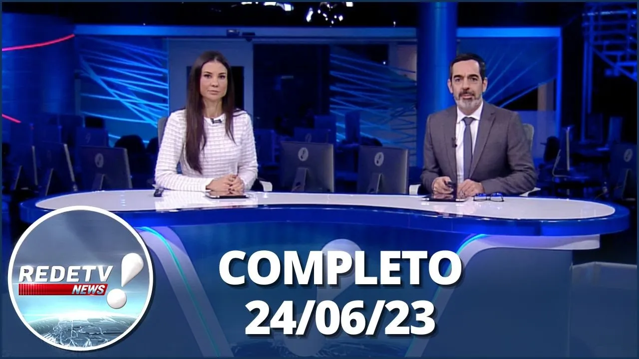 RedeTV News (24/06/23) | Completo