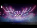 What So Not, Skrillex - Goh // LYRICS