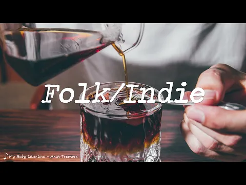Indie/Pop/Folk Compilation - January 2022 (1-Hour Playlist)