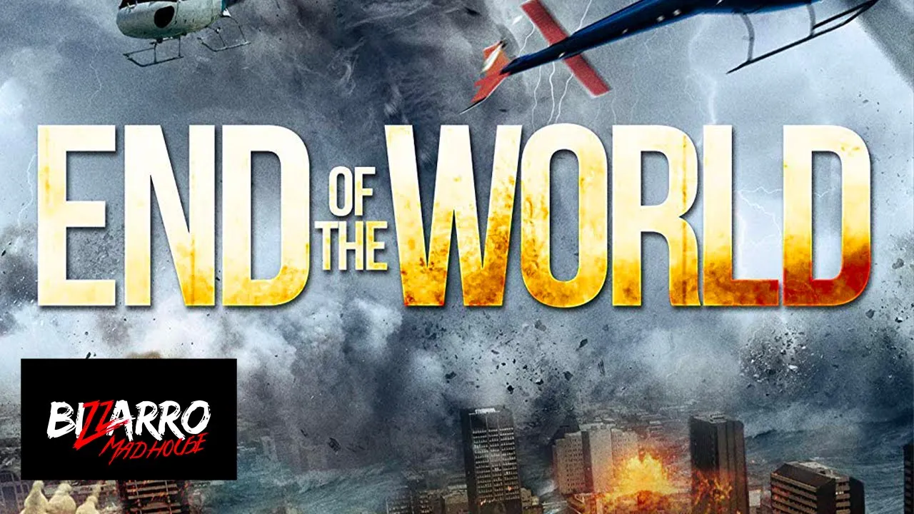 End of the World - Full Movie HD by Bizzarro Madhouse