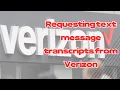 The right method Requesting Text Message Transcripts from Verizon