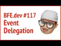 BFE dev 117 event delegation JSer - Front-End Interview questions