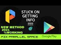Install Parallel Space and fix Stuck On Getting Info NEW METHOD 2021