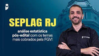 Concurso SEPLAG RJ: análise estatística pós-edital com os temas mais cobrados pela FGV