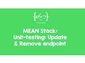MEAN Stack tutorial for beginners - 11 Unit testing Update Remove Endpoints