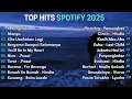Download Lagu Top Hits Spotify Indonesia 2025 | Top Spotify Indonesia 2025 | Lagu Hits Spotify 2025 | Lagu Terbaru