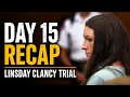 RECAP What happened on day 15 of Lindsay Clancy murder trial