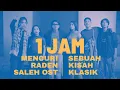 Download Lagu 1 JAM MENCURI RADEN SALEH OST | SEBUAH KISAH KLASIK | RENDY PANDUGO