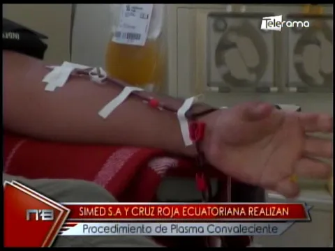 SIMED S.A. y Cruz Roja ecuatoriana realizan procedimiento de plasma convaleciente