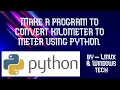 A simple program to convert kilometer to meter using Python
