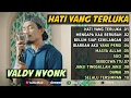 Download Lagu HATI YANG TELUKA - VALDY NYONK | ALBUM POP INDO VIRAL TERBARU