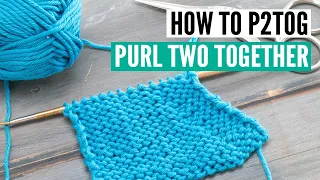 How to purl two together p2tog alternatives