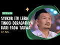 Download Lagu Gus Baha || Syukur Lebih Tinggi Derajatnya Dari Takwa. Kok Bisa?