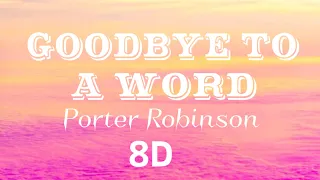 Download GOODBYE  TO A WORLD 8D #8 MP3