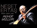 NEŞET ERTAŞ (YARIM SAAT-SEÇMELER)