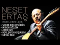 Download Lagu NEŞET ERTAŞ (YARIM SAAT-SEÇMELER)